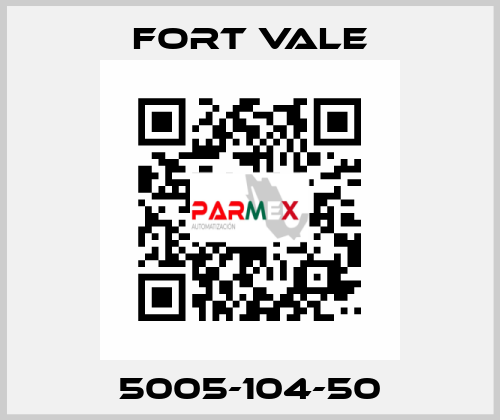 5005-104-50 Fort Vale