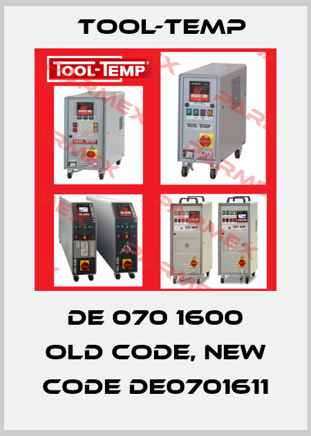 De 070 1600 old code, new code DE0701611 Tool-Temp