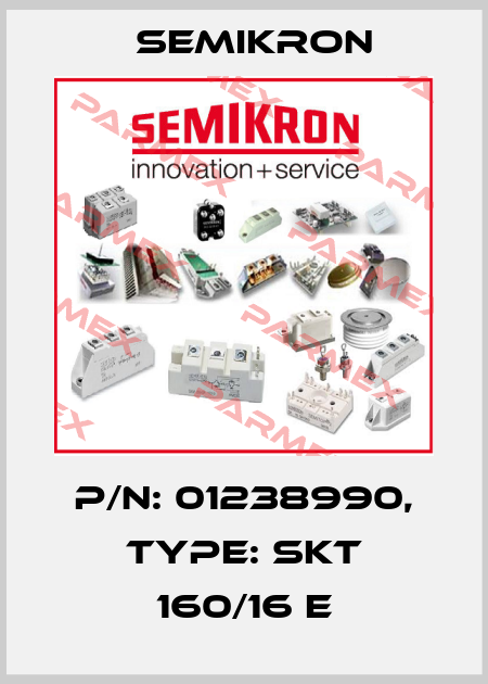 P/N: 01238990, Type: SKT 160/16 E Semikron