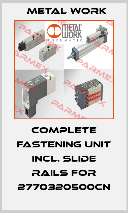 Complete fastening unit incl. slide rails for 2770320500CN Metal Work
