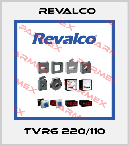 TVR6 220/110 Revalco