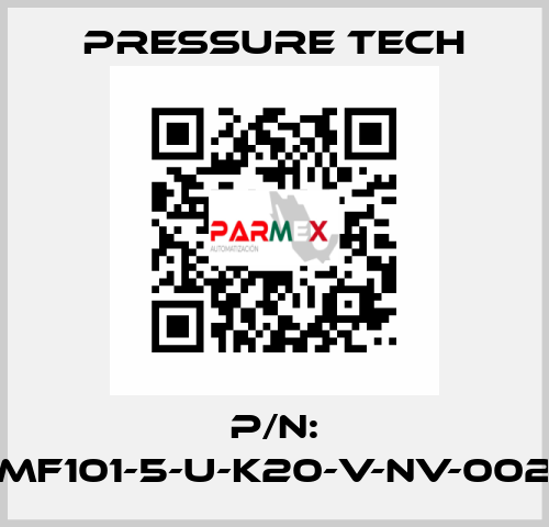 P/N: MF101-5-U-K20-V-NV-002 Pressure Tech