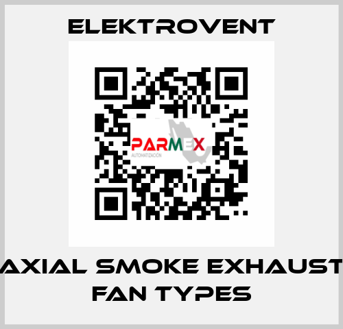 Axial smoke exhaust fan types ELEKTROVENT