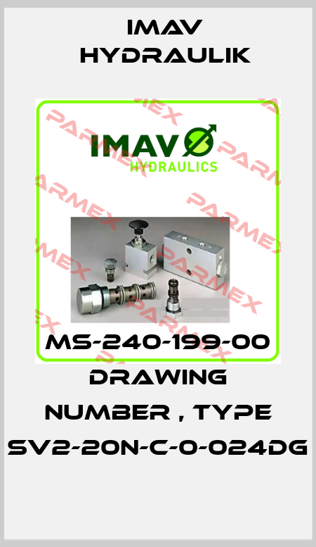 MS-240-199-00 drawing number , Type SV2-20N-C-0-024DG IMAV Hydraulik