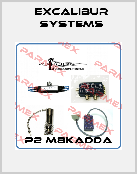P2 M8KADDA Excalibur Systems