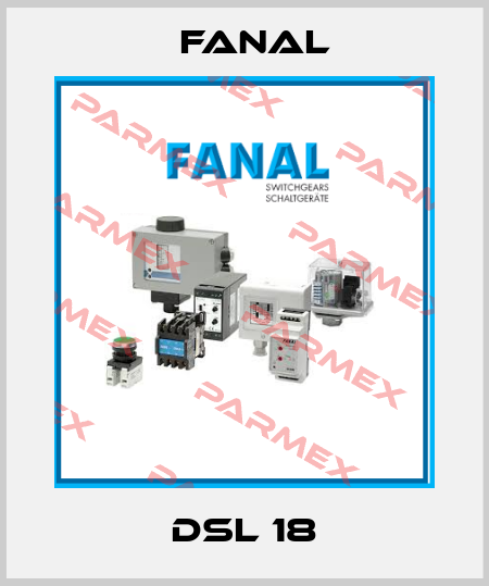 DSL 18 Fanal
