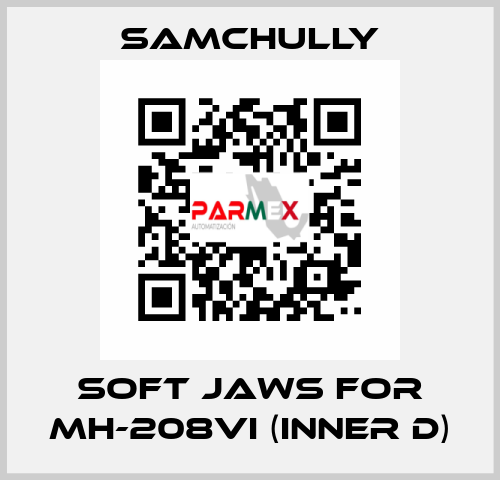 soft jaws for MH-208VI (inner D) Samchully