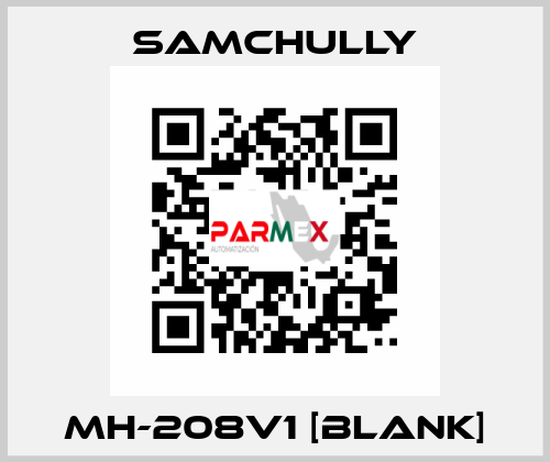 MH-208V1 [BLANK] Samchully