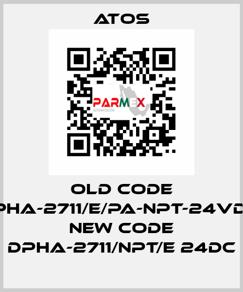 old code DPHA-2711/E/PA-NPT-24VDC, new code DPHA-2711/NPT/E 24DC Atos