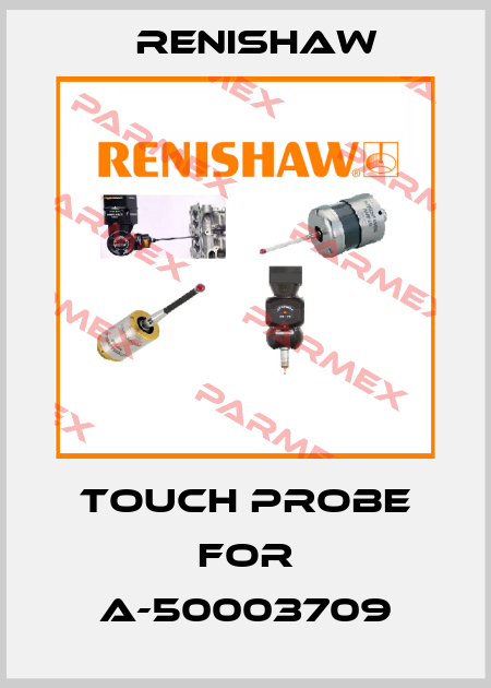touch probe for A-50003709 Renishaw