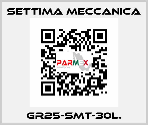 GR25-SMT-30L. Settima Meccanica