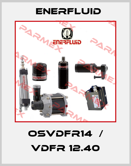 OSVDFR14  / VDFR 12.40 Enerfluid