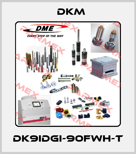 DK9IDGI-90FWH-T Dkm