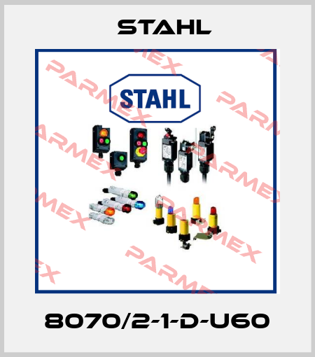 8070/2-1-D-U60 Stahl