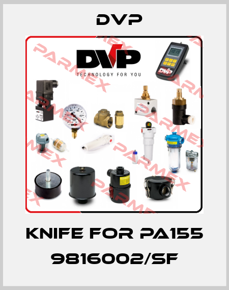 knife for PA155 9816002/SF DVP