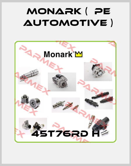 45T76RD H Monark (  PE Automotive )