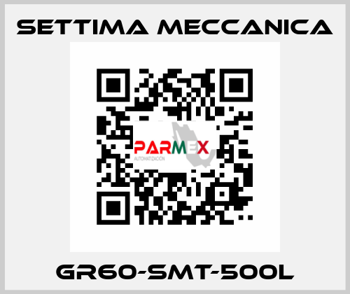 GR60-SMT-500L Settima Meccanica