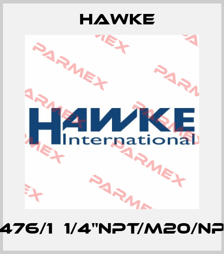 476/1‐1/4"NPT/M20/NP Hawke