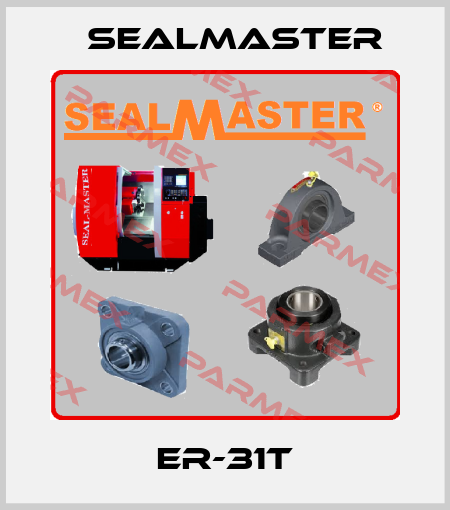 ER-31T SealMaster