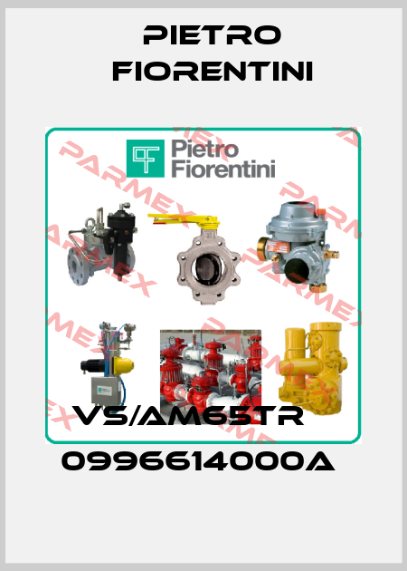 VS/AM65TR    0996614000A  Pietro Fiorentini