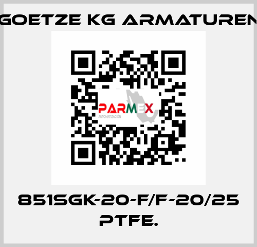 851sGK-20-f/f-20/25 PTFE. Goetze KG Armaturen