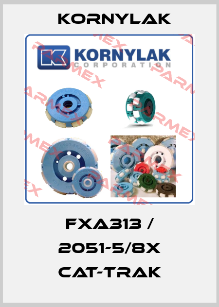 FXA313 / 2051-5/8X CAT-TRAK Kornylak