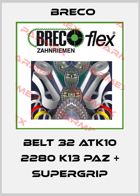 BELT 32 ATK10 2280 K13 PAZ + SUPERGRIP Breco