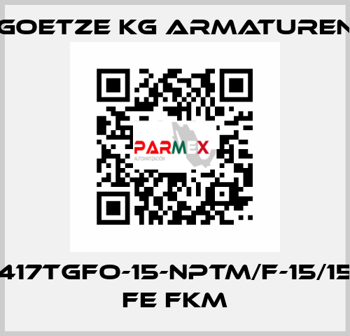 417tGFO-15-NPTm/f-15/15 FE FKM Goetze KG Armaturen