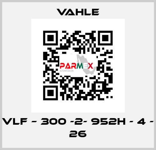 VLF – 300 -2- 952H - 4 - 26 Vahle