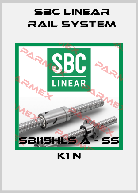 SBI15HLS A - SS K1 N SBC Linear Rail System