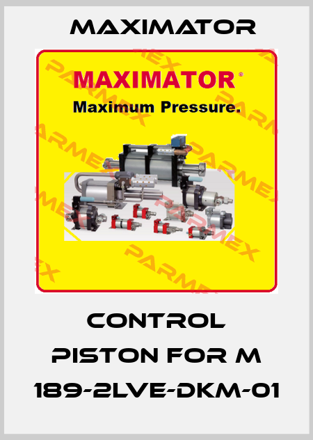 control piston for M 189-2LVE-DKM-01 Maximator
