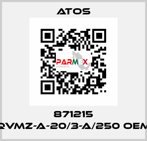 871215 QVMZ-A-20/3-A/250 OEM Atos