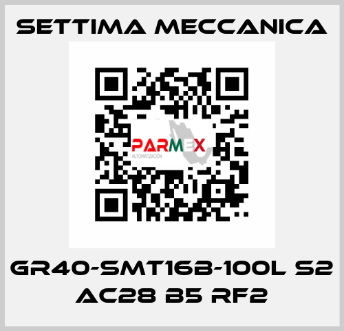 GR40-SMT16B-100L S2 AC28 B5 RF2 Settima Meccanica