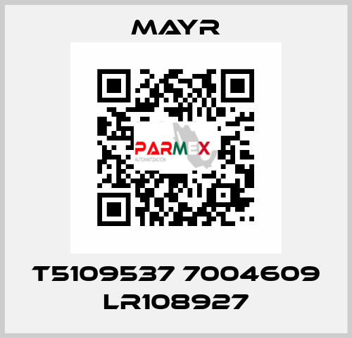 T5109537 7004609 LR108927 Mayr