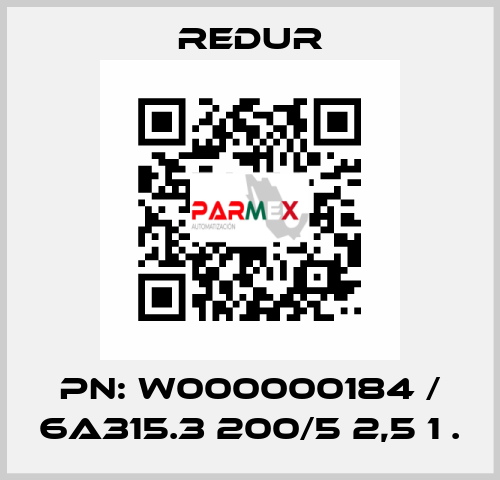 PN: W000000184 / 6A315.3 200/5 2,5 1 . Redur