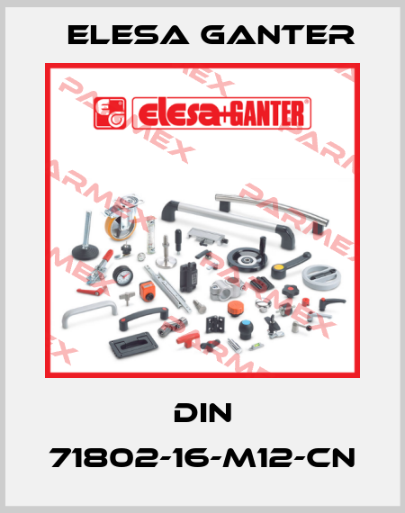 DIN 71802-16-M12-CN Elesa Ganter