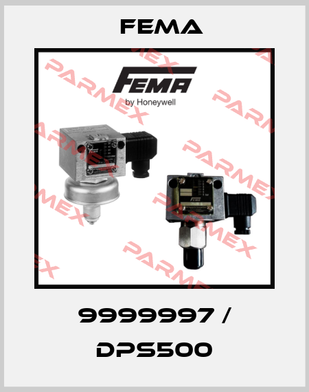 9999997 / DPS500 FEMA