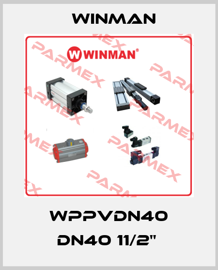 WPPVDN40 DN40 11/2"  Winman