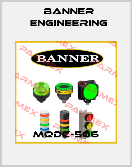 MQDC-506 Banner Engineering