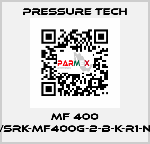 MF 400 /SRK-MF400G-2-B-K-R1-N Pressure Tech