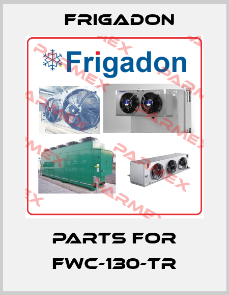 parts for FWC-130-TR Frigadon