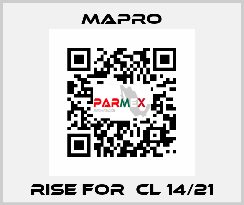 Rise for  CL 14/21 Mapro