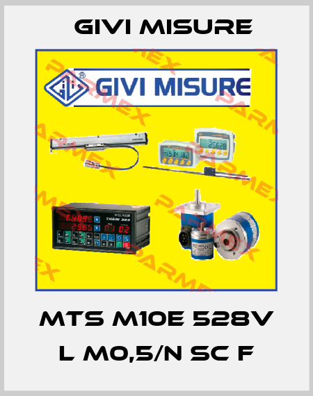 MTS M10E 528V L M0,5/N SC F Givi Misure