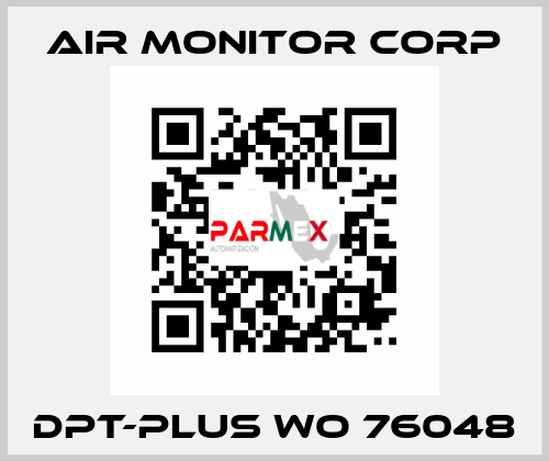 DPT-PLUS WO 76048 AIR MONITOR CORP