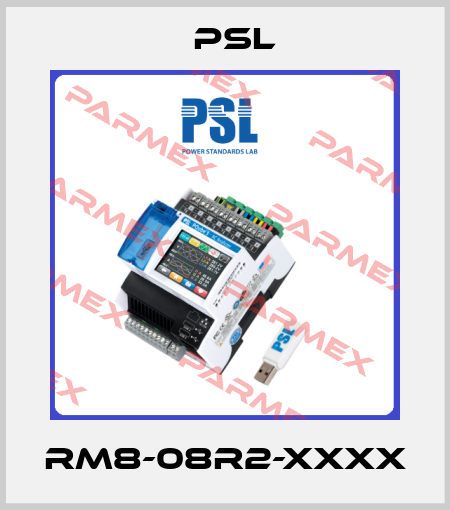 RM8-08R2-XXXX PSL