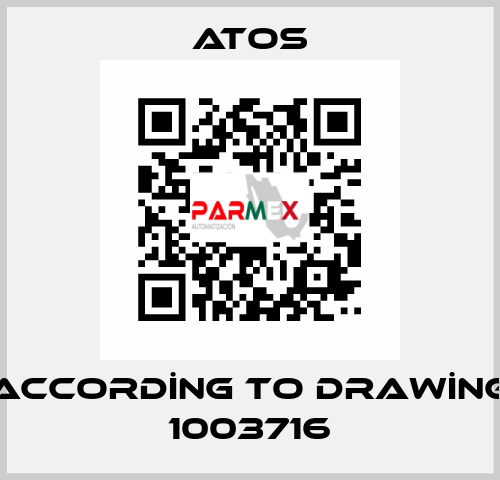 ACCORDİNG TO DRAWİNG 1003716 Atos