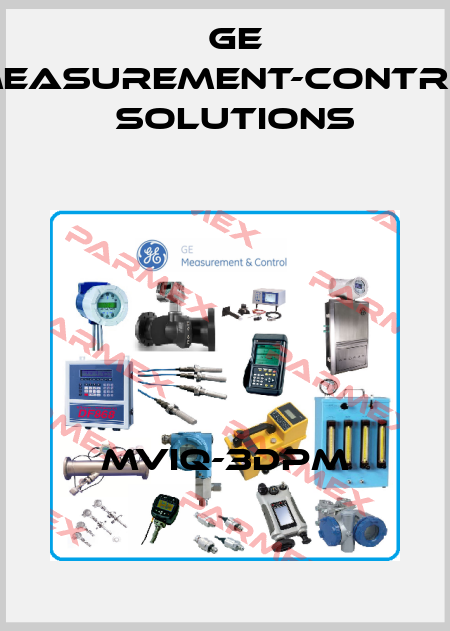 MVIQ-3DPM GE Measurement-Control Solutions