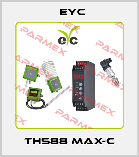 THS88 MAX-C EYC