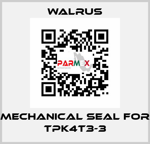 Mechanical seal for TPK4T3-3 Walrus