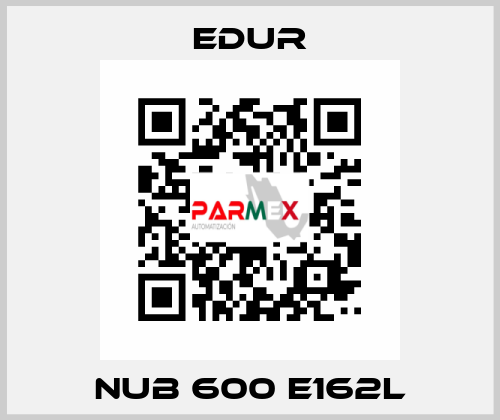 NUB 600 E162L Edur